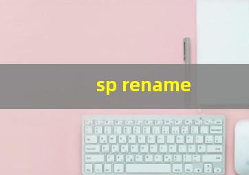 sp rename